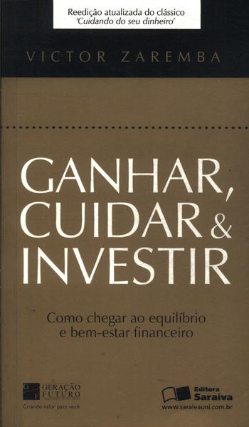 Ganhar, Cuidar & Investir