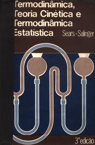 Termodinâmica, Teoria Cinética E Termodinâmica Estatística (1979)