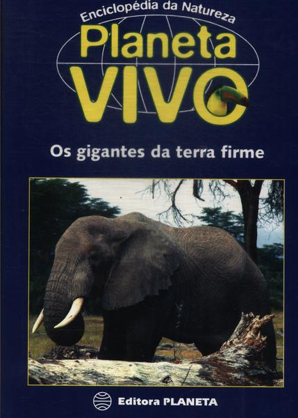 Planeta Vivo: Os Gigantes Da Terra Firme (não Inclui Vhs)