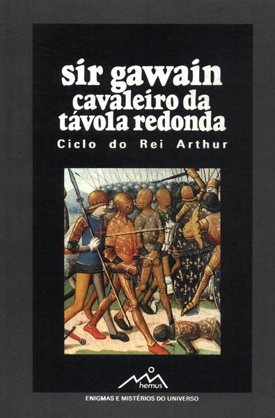 Sir Gawain: Cavaleiro Da Távola Redonda