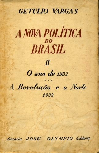 A Nova Política do Brasil (Volume II)