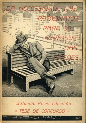 Da Necessidade dos Patronatos para os Egressos das Prisões