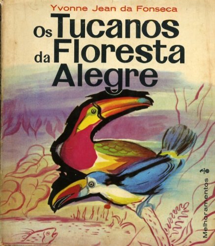 Os Tucanos da Floresta Alegre