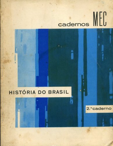 Cadernos MEC - História do Brasil (2º Caderno)