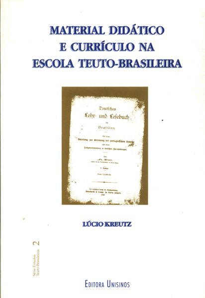 Material Didático E Currículo Na Escola Teuto-brasileira Do Rio Grande Do Sul
