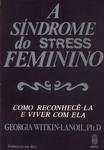 A Síndrome Do Stress Feminino