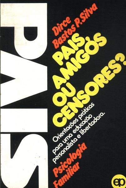 Pais, Amigos Ou Censores?