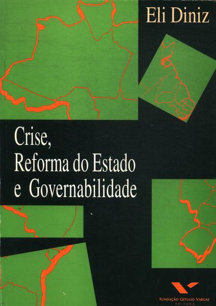 Crise, Reforma Do Estado E Governabilidade