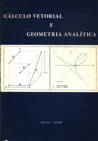 Cálculo Vetorial E Geometria Analítica (1993)