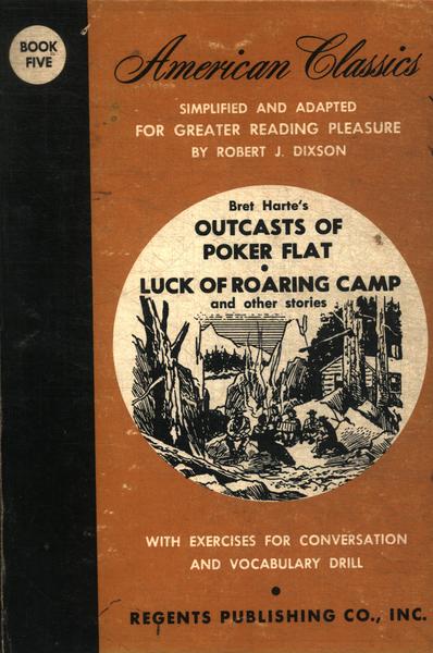 Outcasts Of Poker Flat - Luck Of Roaring Camp (adaptado)