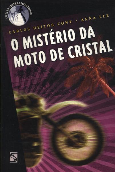 O Mistério Da Moto De Cristal