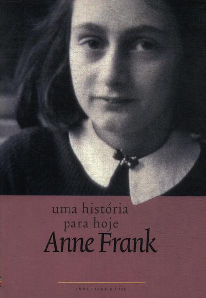 Anne Frank: Uma História Para Hoje