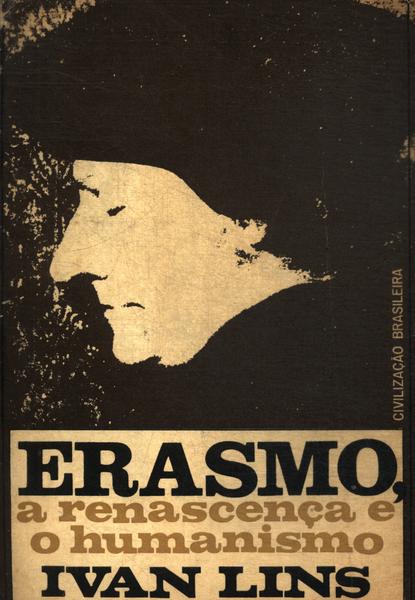 Erasmo, A Renascença E O Humanismo