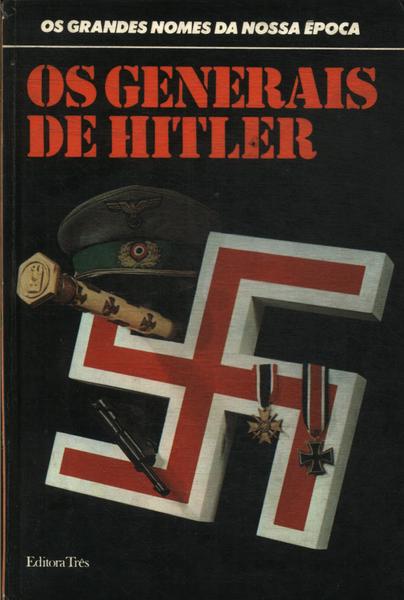 Os Generais De Hitler