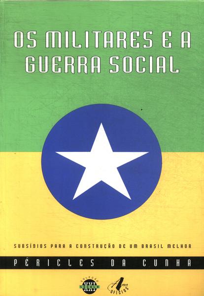 Os Militares E A Guerra Social