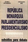 República Monarquia Parlamentarismo E Presidencialismo