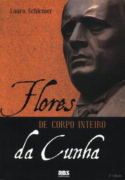 Flores Da Cunha: De Corpo Inteiro (inclui Mini-cd)