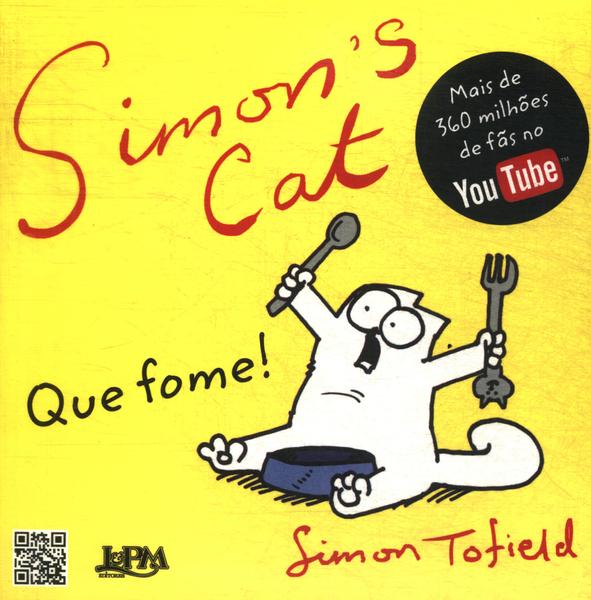 Simons Cat: Que Fome!