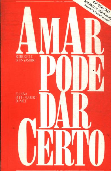 Amar Pode Dar Certo