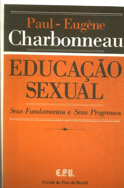 Educação Sexual: Seus Fundamentos E Seus Processos