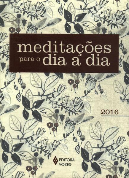 Meditações Para O Dia A Dia 2016