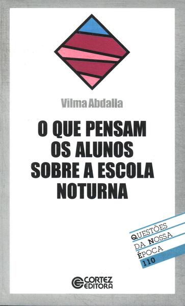 O Que Pensam Os Alunos Sobre A Escola Noturna