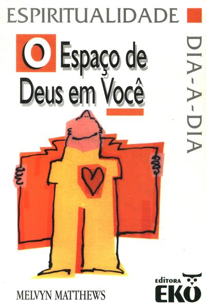 O Espaço De Deus Em Você