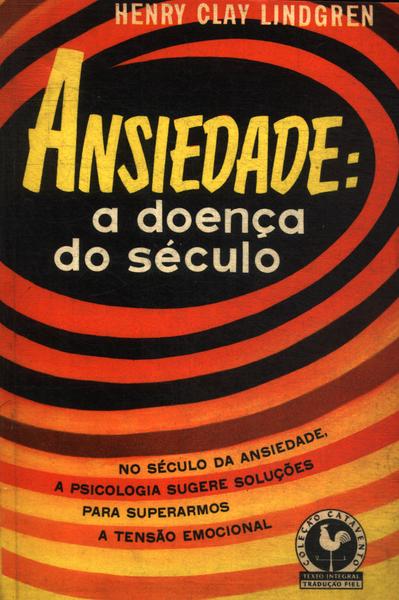 Ansiedade: A Doença Do Século