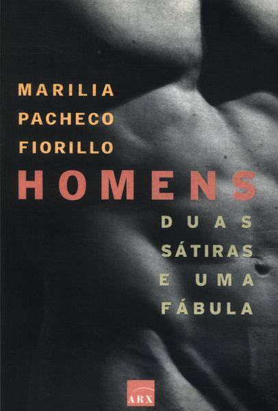 Homens: Duas Sátiras E Uma Fábula