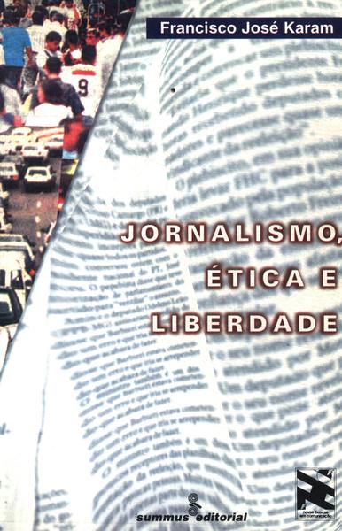 Jornalismo, Ética E Liberdade