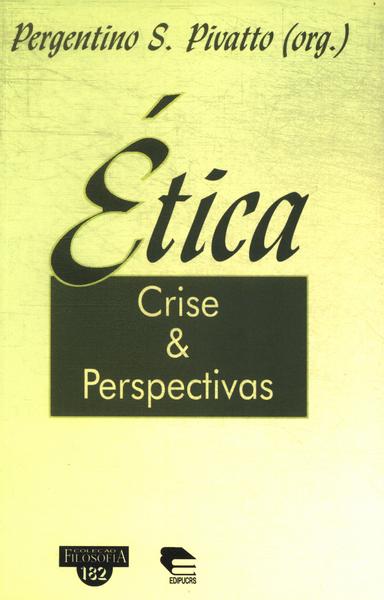 Ética: Crise & Perspectivas
