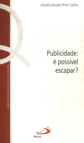 Publicidade: É Possível Escapar?