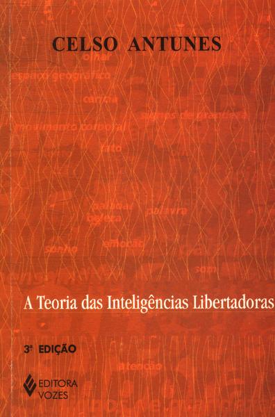 A Teoria Das Inteligências Libertadoras