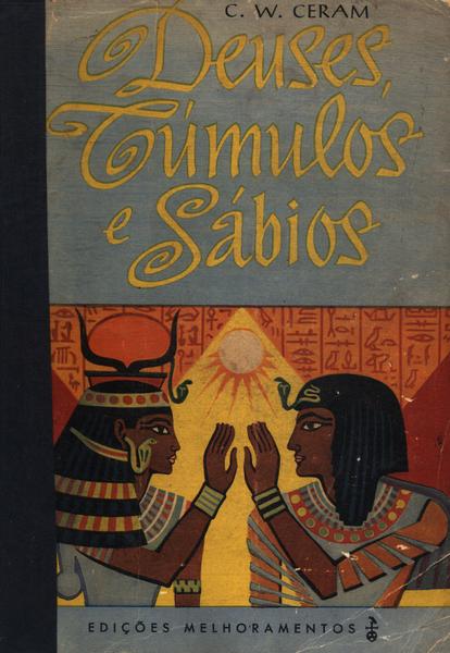 Deuses, Túmulos E Sábios