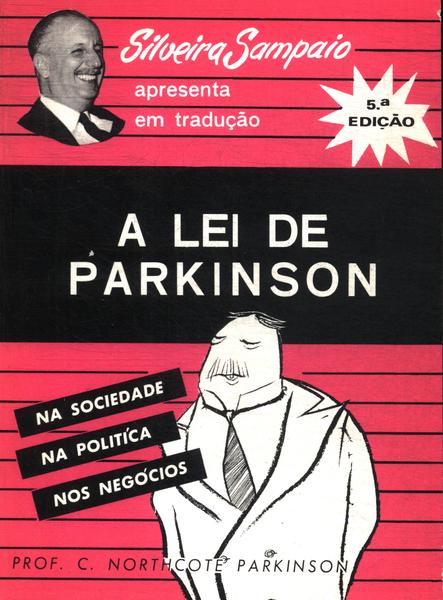 A Lei De Parkinson Na Sociedade, Na Política, Nos Negócios
