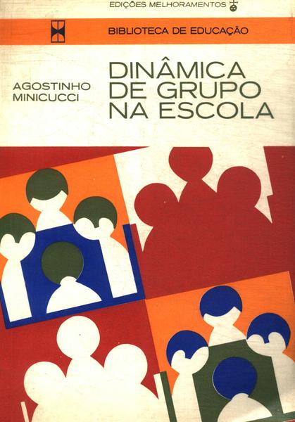 Dinâmica De Grupo Na Escola