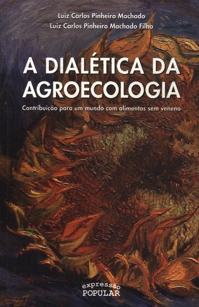 A Dialética Da Agroecologia