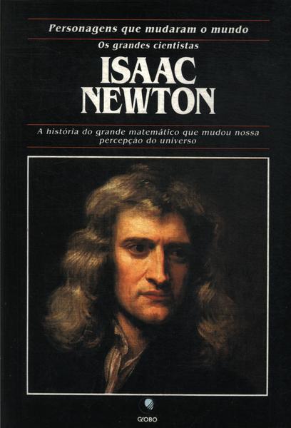 Os Grandes Cientistas: Isaac Newton