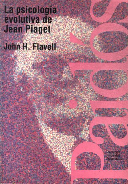 La Psicologia Evolutiva De Jean Piaget