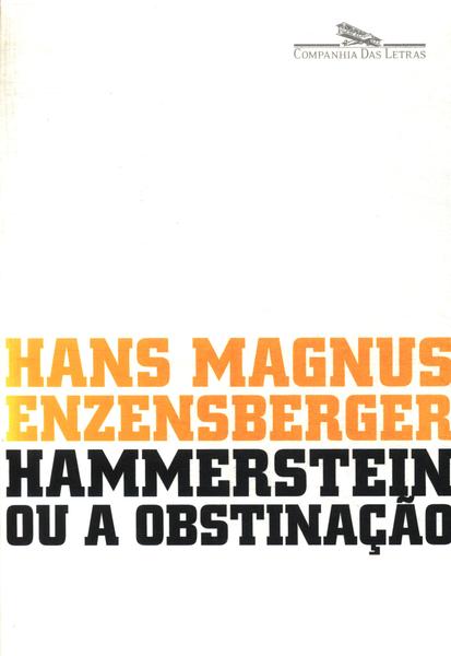 Hammerstein Ou A Obstinação
