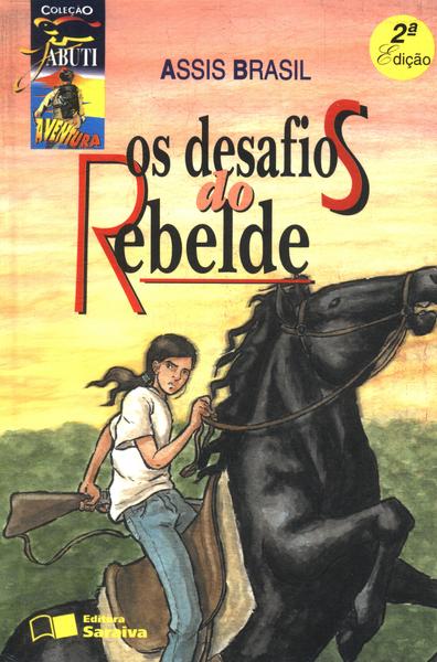 Os Desafios Do Rebelde