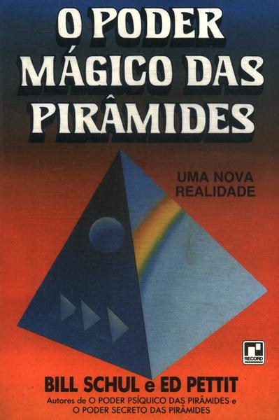 O Poder Mágico Das Pirâmides