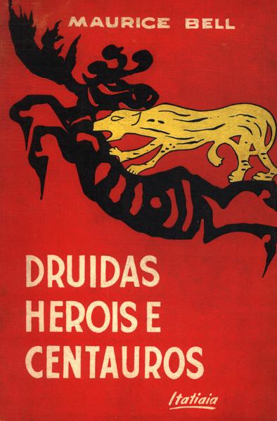Druídas, Herois E Centauros