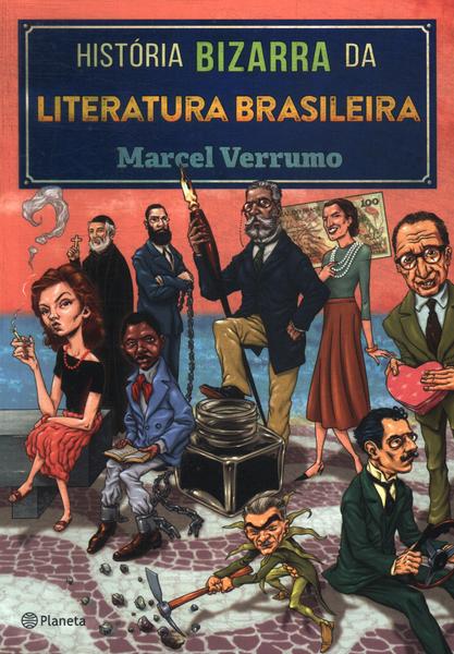 História Bizarra Da Literatura Brasileira
