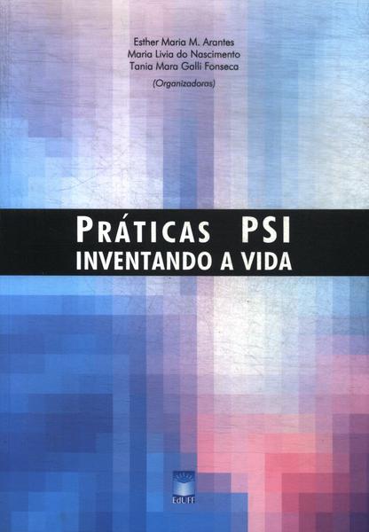 Práticas Psi Inventando A Vida