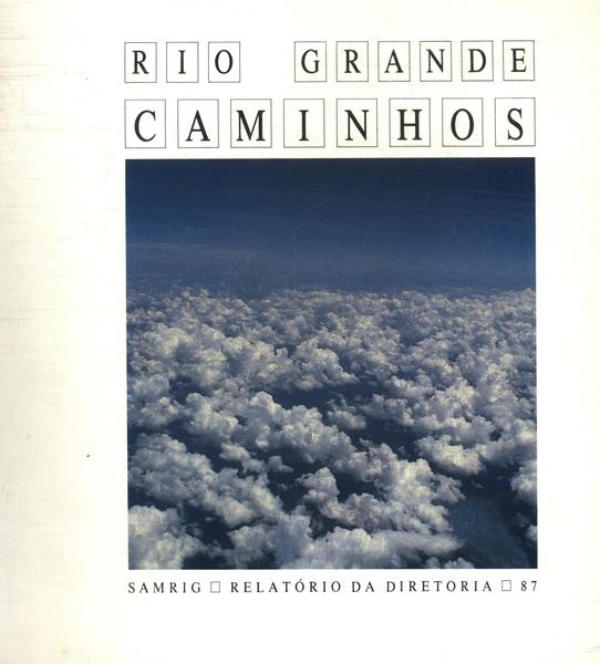 Rio Grande: Caminhos