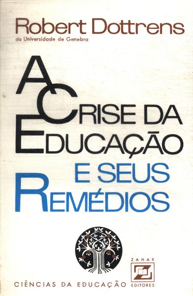 A Crise Da Educação E Seus Rémedios