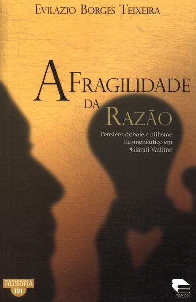 A Fragilidade Da Razão