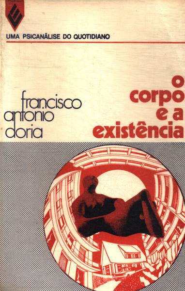 O Corpo E A Existencia