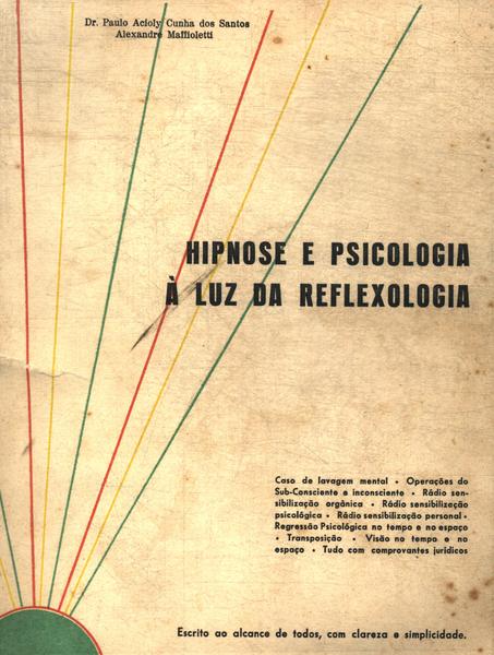 Hipnose E Psicologia À Luz Da Reflexologia